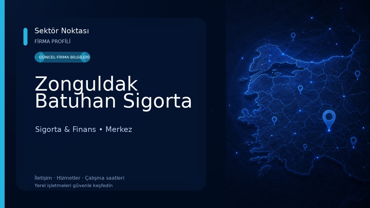 Zonguldak Batuhan Sigorta 